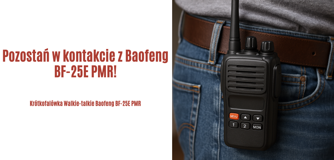 Krótkofalówka Baofeng BF-25E PMR – niezawodna łączność w każdych warunkach